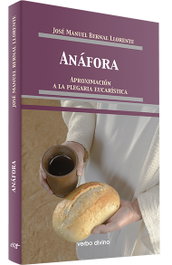 Anáfora, José Manuel Bernal Llorente - VERBO DIVINO