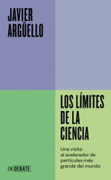 DEBATE LOS LIMITES DE LA CIENCIA, Javier Arguello