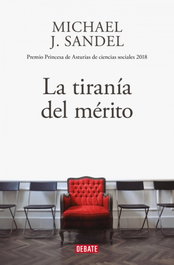 La tiranía del mérito, Michael J. Sandel - DEBATE