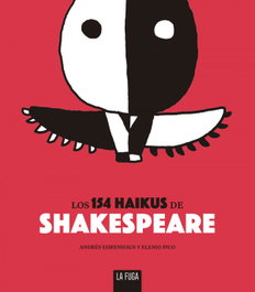 Los 154 haikus de Shakespeare, Andrés Ehrenhaus - LA FUGA EDICIONES