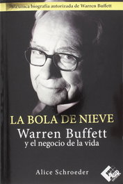VALOR EDITIONS, La bola de nieve: Warren Buffett y el negocio de la vida - Alice Schroeder