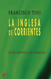 La inglesa de corrientes, Francisco Tosi - EDITORIAL ADARVE