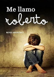 Me llamo roberto, Reyes Martínez - REYES MARTINEZ