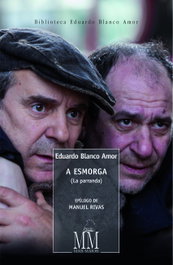 MAR MAIOR, A Esmorga (La parranda), Eduardo Blanco Amor - MAR MAIOR