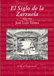El siglo de la Zarzuela, José Luis Temes - SIRUELA