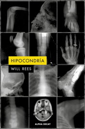 HIPOCONDRÍA, Will Rees - ALPHA DECAY