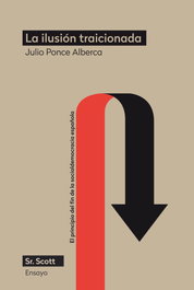 La ilusión traicionada, Julio Ponce Alberca - SR.SCOTT