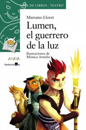 Lumen, el guerrero de la luz, Mariano Lloret - ANAYA