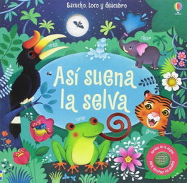 USBORNE, Así suena la selva - AA.VV