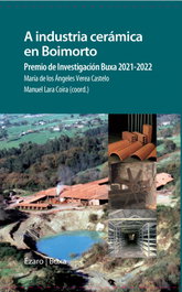 A INDUSTRIA CERÁMICA EN BOIMORTO, Manuel Lara Coira - EZARO EDITORIAL