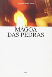 Mágoa das Pedras, Joaquim Castro Caldas - DERIVA EDITORES