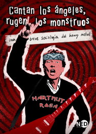 Cantan los ángeles, rugen los monstruos, Hartmut Rosa - NEED EDICIONES