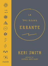 La Sociedad Errante, Keri Smith - Paidos