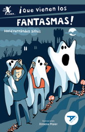 EDELVIVES, ¡Que vienen los fantasmas!, David Fernandez Sifres - EDELVIVES