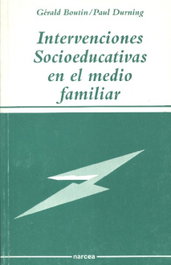 Intervenciones socioeducativas en el medio familiar, Gérald Boutin - NARCEA