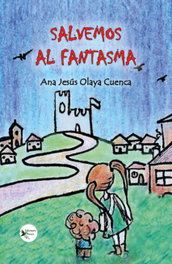 Salvemos al fantasma, Olaya Cuenca, Ana Jesus - EDICIONES PASSER