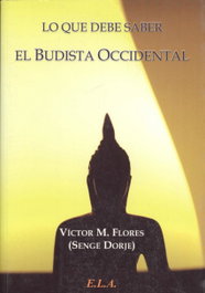 LO QUE DEBE SABER EL BUDISTA OCCIDENTAL, Victor M. Flores - LIBRERIA ARGENTINA (ELA)
