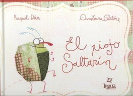 LEGUA EDITORIAL El piojo saltarín, Raquel Díez - LEGUA EDITORIAL