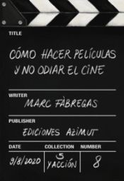 AZIMUT, Como hacer películas y no odiar el cine - Marc Fàbregas Vila