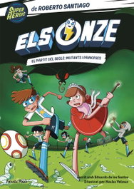 Els Onze 4. El partit del segle: mutants i princeses, Roberto Santiago - ESTRELLA POLAR