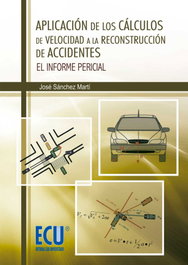 Aplicación de los cálculos de velocidad a la reconstrucción de accidentes, José Sánchez Martí - ECU