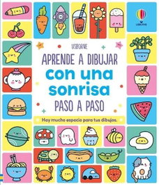 USBORNE, APRENDE A DIBUJAR CON UNA SONRISA PASO A PASO - APRENDE A DIBUJAR PASO A PASO