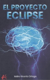 Editorial Adarve, El proyecto eclipse, Vicente Ortega, Isidro - Editorial Adarve