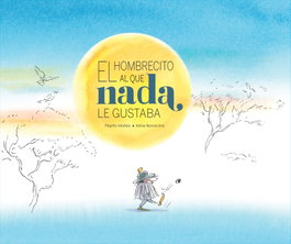 BIRABIRO El hombrecito al que nada le gustaba, Pepito Mateo - BIRABIRO