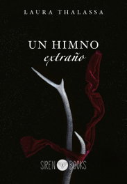 SIREN BOOKS Un himno extraño, Laura Thalassa - SIREN BOOKS