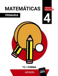 ANAYA Matemáticas 4. En forma, Francesc Xavier Alegria Folch - ANAYA
