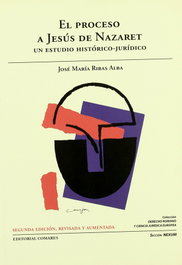 El proceso a Jesús de Nazaret, José María Ribas Alba - COMARES