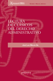 Lectura de clásicos del derecho administrativo, Jose Luis Meilan Gil - ANDAVIRA