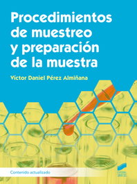 Procedimientos de muestreo y preparación de la muestra, Víctor Daniel Pérez Almiñana - SINTESIS EDITORIAL