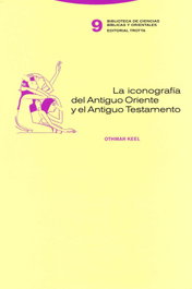 La iconografía del Antiguo Oriente y el Antiguo Testamento, Othmar Keel - TROTTA EDITORIAL
