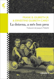 La dotzena, a més bon preu, Frank B. Gilbreth Jr. - ADESIARA