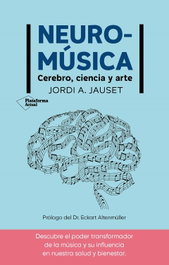 Neuromúsica, Jordi A. Jauset - PLATAFORMA EDITORIAL