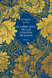 El libro azul de los cuentos de hadas, Andrew Lang - SIRUELA