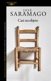 Casi un objeto, José Saramago - ALFAGUARA