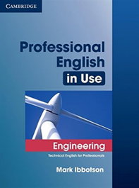 CAMBRIDGE Professional English in Use: Engineering, Mark Ibbotson