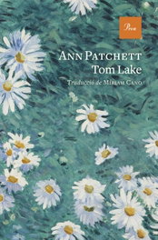 Tom Lake, Ann Patchett - PROA EDICIONS