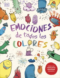 DORLING KINDERSLEY (DK) Emociones de todos los colores, Andrea Mills - DORLING KINDERSLEY (DK)