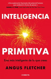 Inteligencia primitiva, Angus Fletcher - CONECTA