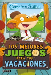 DESTINO INFANTIL, LOS MEJORES JUEGOS PARA TUS VACACIONES - Geronimo Stilton