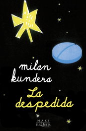 La despedida, Milan Kundera - TUSQUETS
