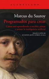 Programados para crear, Marcus du Sautoy - ACANTILADO EDITORIAL