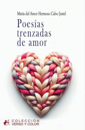 Poesias trenzadas de amor, Maria Del Amor Hermoso Calvo Justel - EDITORIAL ADARVE