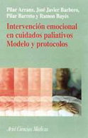 Intervención emocional en cuidados paliativos. Modelo y protocolos., Ramón Bayés; Pilar Arranz; José Javier Barbero; Pilar Barreto - ARIEL