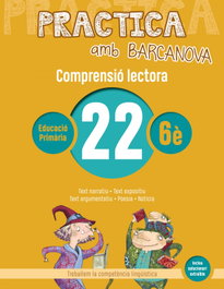 BARCANOVA, Comprensión Lectora 22-6E.PRIMARIA. PRACTICA AMB BARCANOVA 2019 - VV.AA. - BARCANOVA