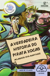 A verdadeira historia do pirata Xocas, Oya Martínez., Milagros - IR INDO