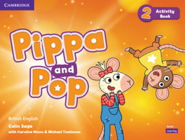 CAMBRIDGE, Pippa and Pop Level 2 Activity Book British English - Sage, Colin / Nixon, Caroline / Tomlinson, Michael